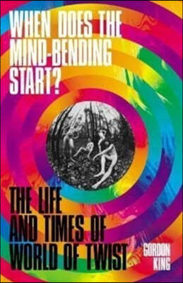 A When Does the Mind-Bending Start?