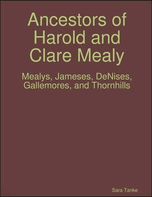 Ancestors of Harold and Clare Mealy