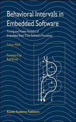 Behavioral Intervals in Embedded Software: Timing and Power Analysis of Embedded Real-Time Software Processes