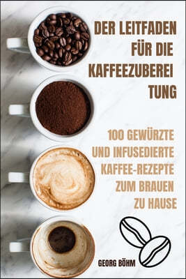 Der Leitfaden Fur Die Kaffeezuberei Tung