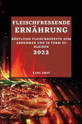 FLEISCHFRESSENDE ERN HRUNG 2022: K STLIC