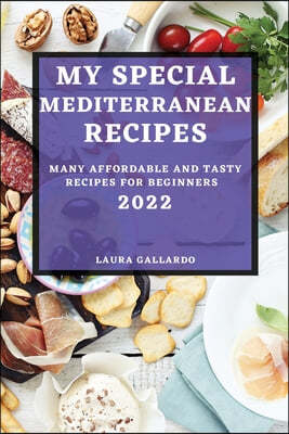 SPECIAL MEDITERRANEAN RECIPES 2022