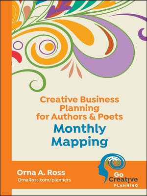 Monthly Mapping: Creative Business Planning for Authors & Poets