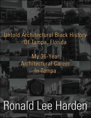 Untold Architectural Black History Of Tampa, Florida