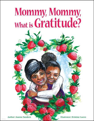 Mommy, Mommy What is Gratitude?