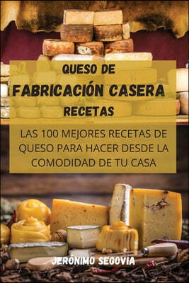 Queso de Fabricacion Casera Recetas