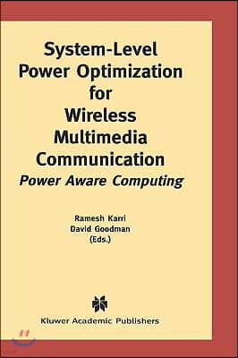 System-Level Power Optimization for Wireless Multimedia Communication: Power Aware Computing