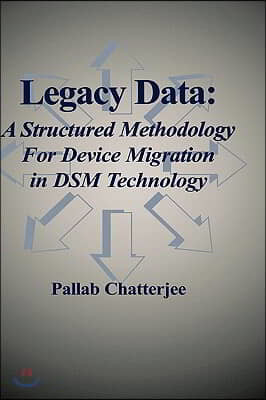 Legacy Data: A Structured Methodology for Device Migration in Dsm Technology