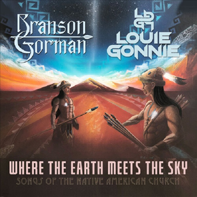 Branson Gorman/Louie Gonnie - Where The Earth Meets The Sky (CD)