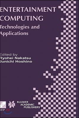 Entertainment Computing: Technologies and Application