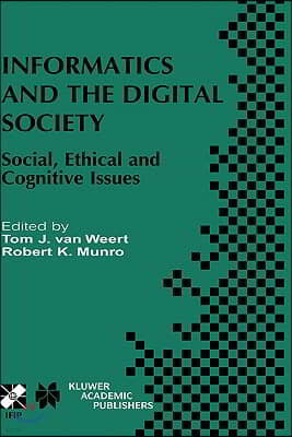 Informatics and the Digital Society: Social, Ethical and Cognitive Issues