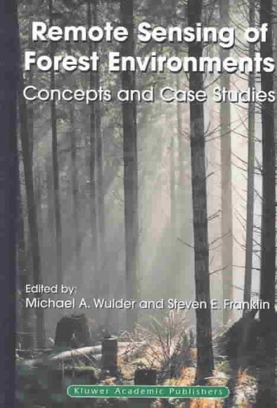 Remote Sensing of Forest Environments: Concepts and Case Studies