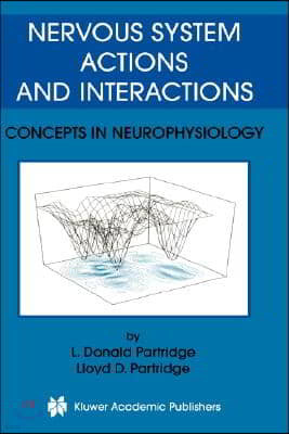 Nervous System Actions and Interactions: Concepts in Neurophysiology