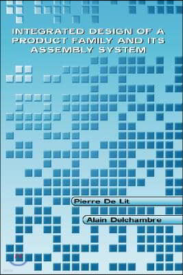 Integrated Design of a Product Family and Its Assembly System