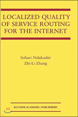 Localized Quality of Service Routing for the Internet