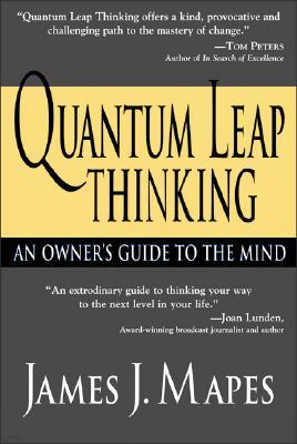 Quantum Leap Thinking: An Owner's Guide to the Mind