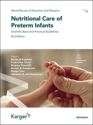 Nutritional Care of Preterm Infants: Scientific Basis and Practical Guidelines 2e