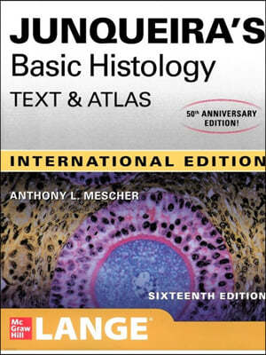 Junqueira's Basic Histology 16e : Text & Atlas(IE)