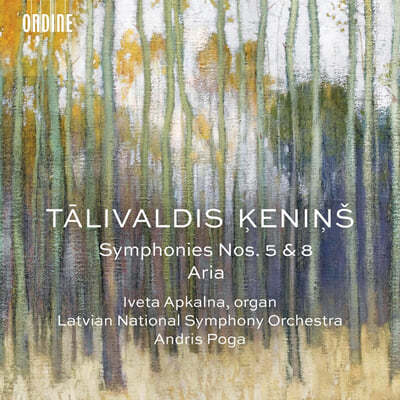 Andris Poga 탈리발디스 케닌스: 교향곡 5, 8번 '신포니아 콘체르탄테', 현을 위한 아리아 (Talivaldis Kenins: Symphonies Nos. 5, 8 'Sinfonia concertata', Aria per corde) 