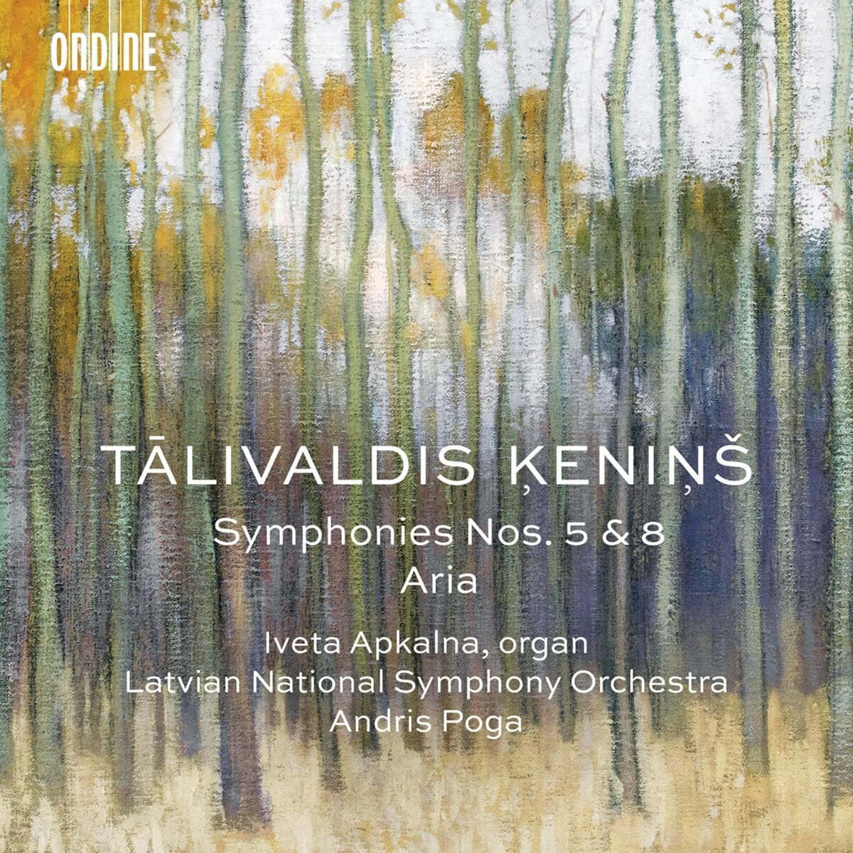 Andris Poga 탈리발디스 케닌스: 교향곡 5, 8번 &#39;신포니아 콘체르탄테&#39;, 현을 위한 아리아 (Talivaldis Kenins: Symphonies Nos. 5, 8 &#39;Sinfonia concertata&#39;, Aria per corde) 