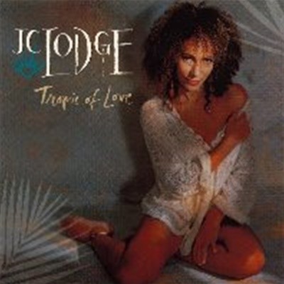 J.C. Lodge / Tropic Of Love (일본수입)