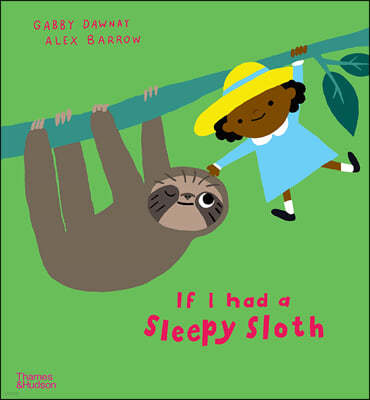 If I had a sleepy sloth