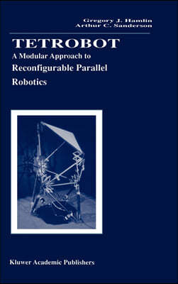 Tetrobot: A Modular Approach to Reconfigurable Parallel Robotics