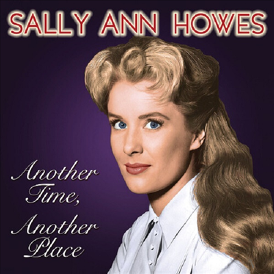 Sally Ann Howes - Another Time, Another Place (CD)