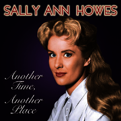 Sally Ann Howes - Another Time, Another Place (CD)