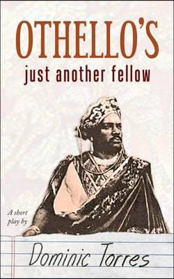 Othello's Just Another Fellow: Othello's Just Another Fellow