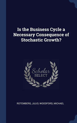 Is the Business Cycle a Necessary Consequence of Stochastic Growth?