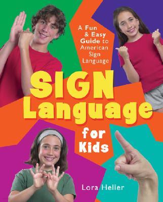 Sign Language for Kids: A Fun & Easy Guide to American Sign Language