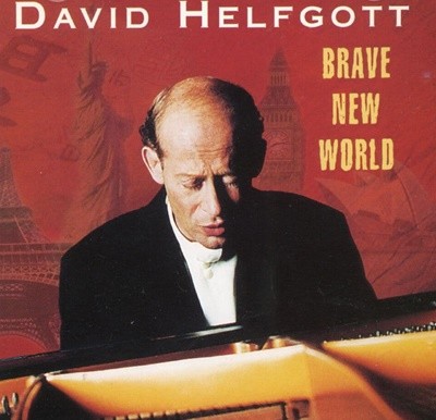 데이비드 헬프갓 - David Helfgott - Brave New World  
