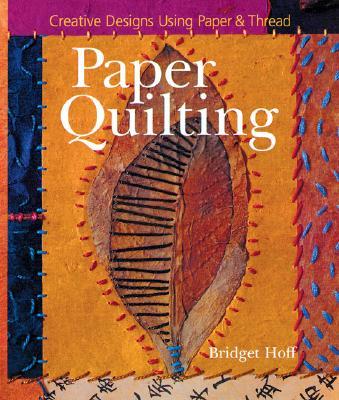 Paper Quilting: Creative Designs Using Paper & Thread