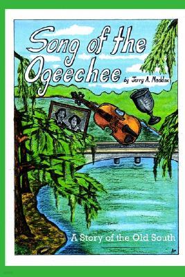 Song of the Ogeechee: A Story of the Old South