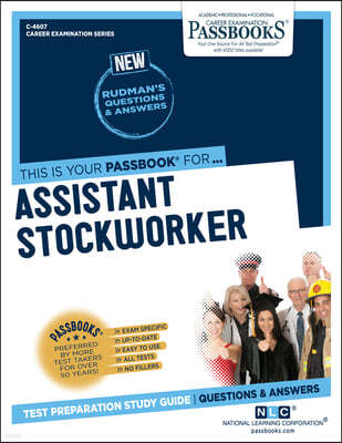 Assistant Stock Worker (C-4607): Passbooks Study Guide Volume 4607