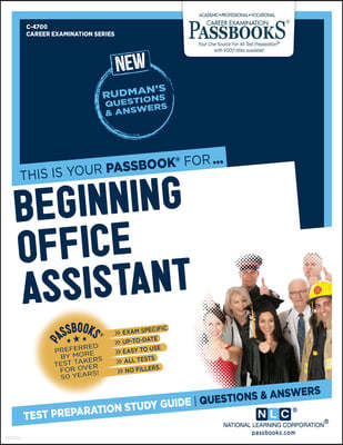 Beginning Office Assistant (C-4700): Passbooks Study Guide Volume 4700