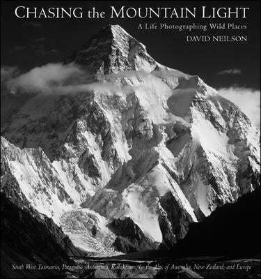 Chasing the Mountain Light: A Life Photographing Wild Places