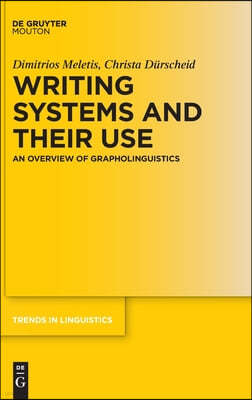 Writing Systems and Their Use: An Overview of Grapholinguistics