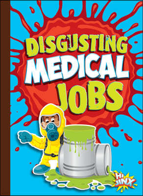 Disgusting Medical Jobs