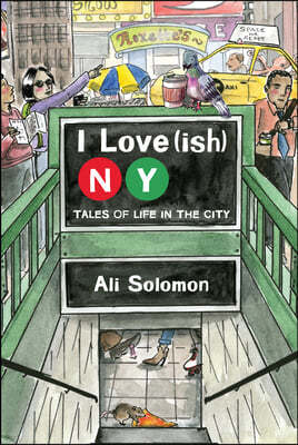 I Love(ish) New York City: Tales of City Life
