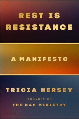 Rest Is Resistance: A Manifesto