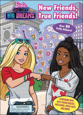 Barbie: Big City Big Dreams: New Friends, True Friends