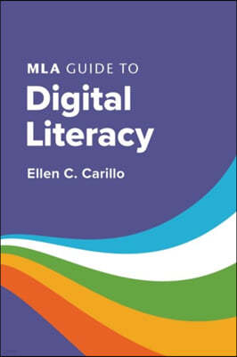 MLA Guide to Digital Literacy