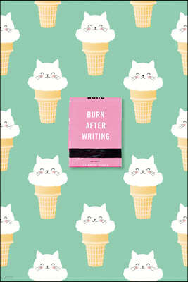 Burn After Writing (Ice Cream Cats)