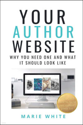 Your Author Website: Why You Need One and What it Should Look Like