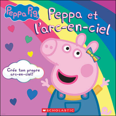 Peppa Pig: Peppa Et l'Arc-En-Ciel