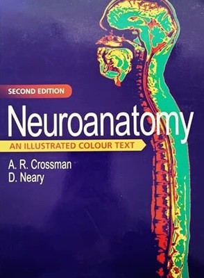 Neuroanatomy: An Illustrated Colour Text (2nd)
