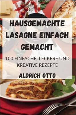 HAUSGEMACHTE LASAGNE EINFACH GEMACHT