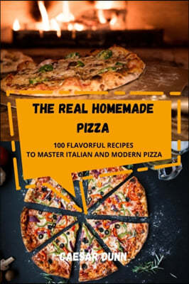 THE REAL HOMEMADE PIZZA